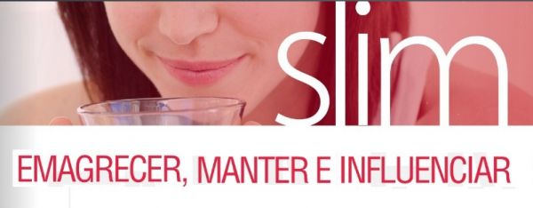 Slim - Emagrecer, Manter e Influenciar.